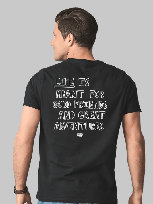 Life is meant to be T-Shirt Men (White Letters)